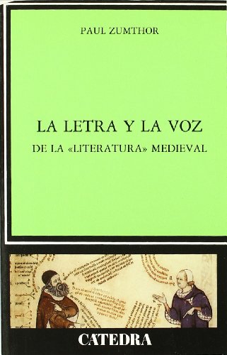 Portada del libro de LA LETRA Y LA VOZ. DE LA LITERATURA MEDIEVAL