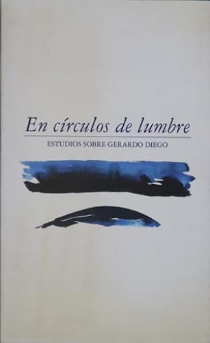 Portada del libro de En círculos de lumbre: estudios sobre Gerardo Diego
