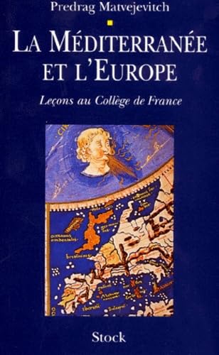 Portada del libro de Le Méditerranée et l'Europe: Leçons au Collège de France