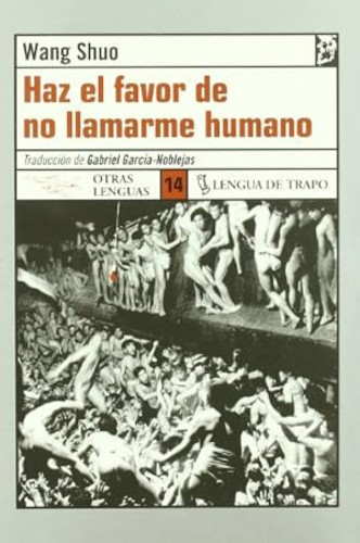 Portada del libro de Haz el favor de no llamarme humano