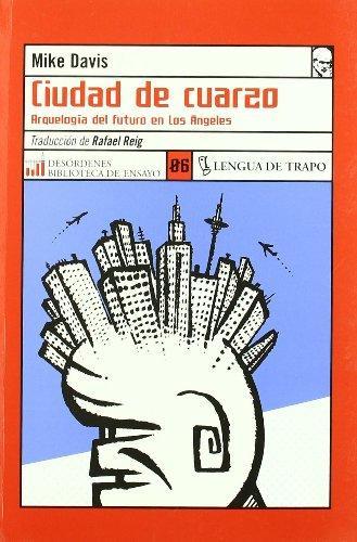 Portada del libro de CIUDAD DE CUARZO ARQUEOLOGÍA DEL FUTURO EN LOS ANGELES *