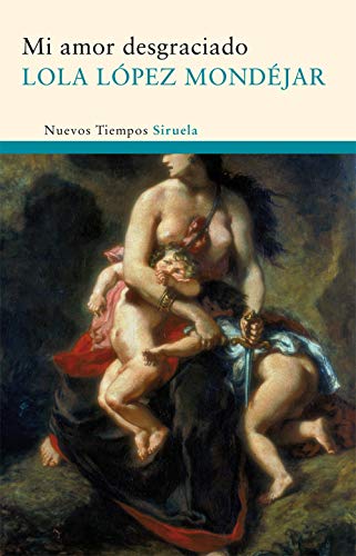 Portada del libro de Mi amor desgraciado