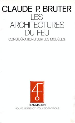 Portada del libro de Les architectures du feu. Considérations sur les modèles Bruter, Claude