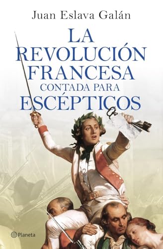Portada del libro de La Revolución francesa contada para escépticos