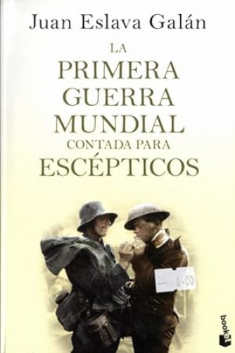 Portada del libro de La primera guerra mundial contada para escépticos