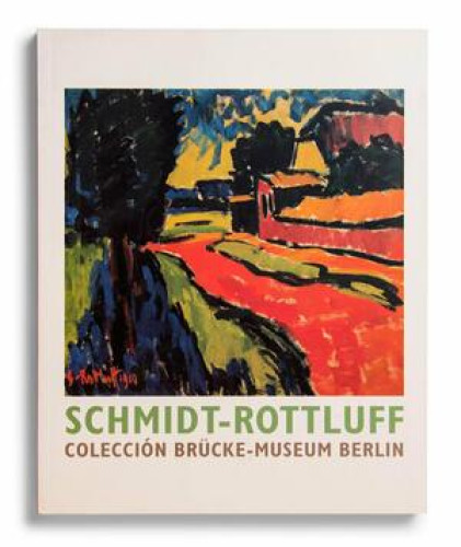 Portada del libro de Schmidt-Rottluff: Coleccion Brucke-Museum Berlin, 6 octubre - 17 diciembre, 2000