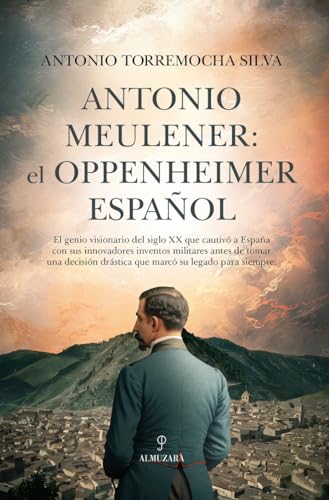 Portada del libro de Antonio Meulener: el Oppenheimer español