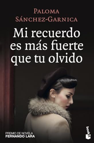 Portada del libro de Mi recuerdo es más fuerte que tu olvido