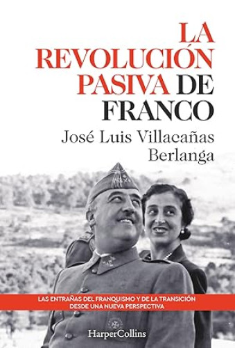 Portada del libro de La revolución pasiva de Franco. Las entrañas del franquismo y de la transición