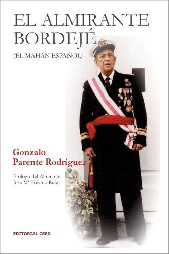 Portada del libro de El Almirante Bordejé: (El Mahan español) (Spanish Edition)