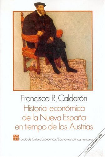Portada del libro de HISTORIA ECONÓMICA DE LA NUEVA ESPAÑA EN TIEMPO DE LOS AUSTRIAS