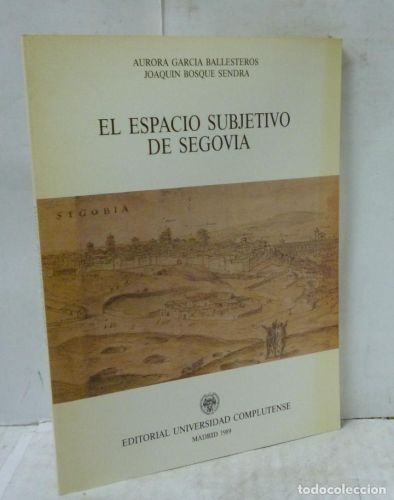 Portada del libro de El Espacio subjetivo de Segovia