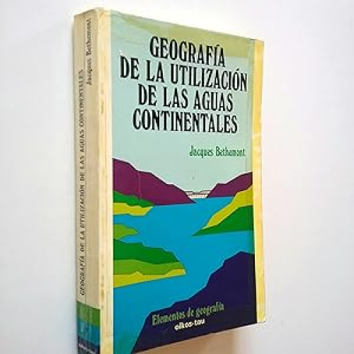 Portada del libro de Geografía de la utilización de las aguas continentales