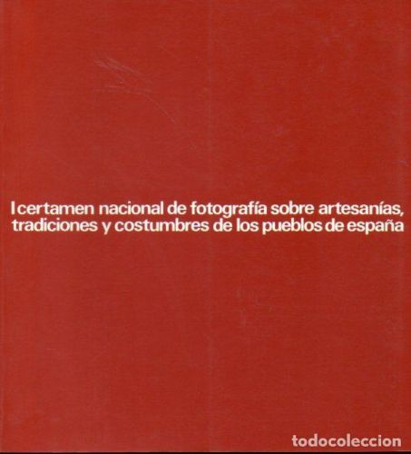 Portada del libro de I CERTAMEN NACIONAL DE FOTOGRAFÍA SOBRE ARTESANÍAS, TRADICIONES Y COSTUMBRES DE LOS PUEBLOS DE ESPAÑA