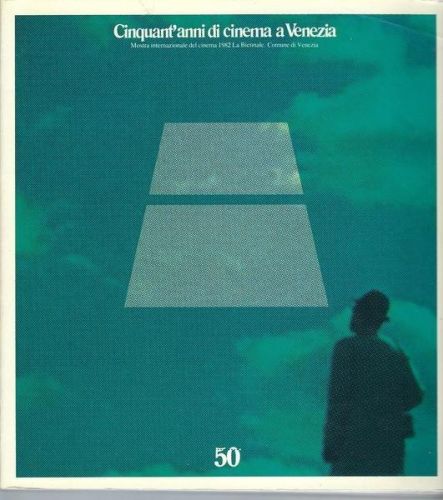 Portada del libro de Cinquant'anni di cinema a Venezia
