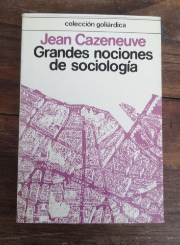 Portada del libro de GRANDES NOCIONES DE SOCIOLOGIA. - CAZENEUVE, Jean.-Editorial Cupsa