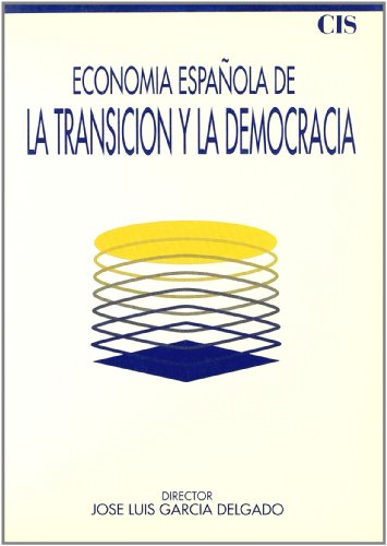 Portada del libro de Economía española de la transición y la democracia (1973-1986)