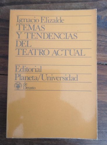 Portada del libro de Temas y tendencias del teatro actual - Elizalde, Ignacio - Editorial Universidad de Deusto