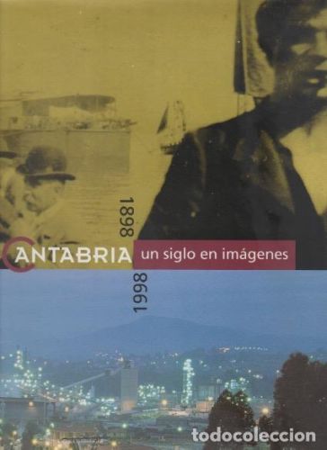 Portada del libro de Cantabria. Un siglo en imágenes (1898-1998)
