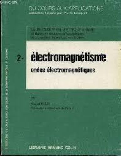 Portada del libro de  électromagnétisme ondes électromagnétiques volumen 2