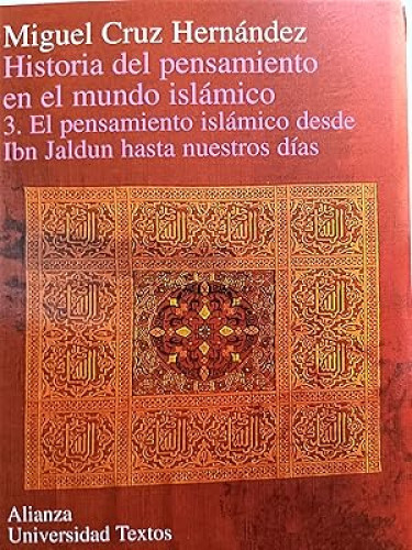Portada del libro de Historia del pensamiento en el mundo islámico. 3. El pensamiento islámico desde Ibn Jaldun hasta nuestros...
