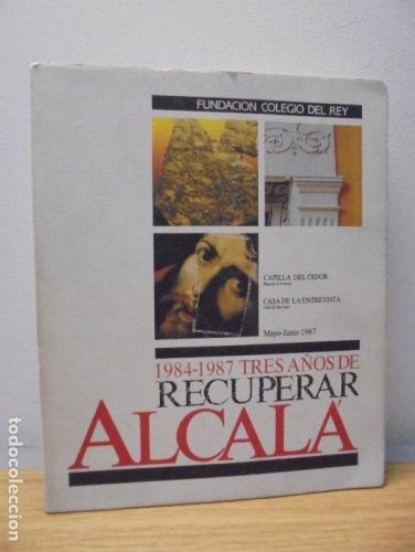 Portada del libro de 1984-1987 TRES AÑOS DE RECUPERAR ALCALA.