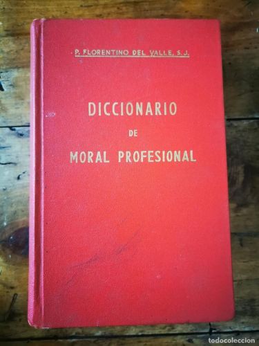 Portada del libro de Diccionario de moral profesional: según los documentos pontificios