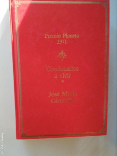 Portada del libro de CONDENADOS A VIVIR I - JOSÉ MARÍA GIRONELLA - PREMIO PLANETA 1971 - PLANETA 1987.