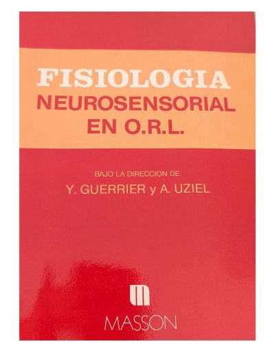 Portada del libro de Fisiología neurosensorial en O. R. L