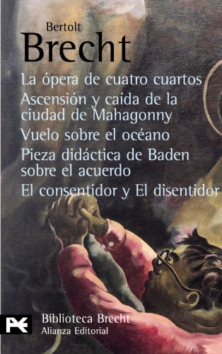 Portada del libro de La ópera de cuatro cuartos. Ascensión y caída de la ciudad de Mahagonny. Vuelo sobre el océano. Pieza...