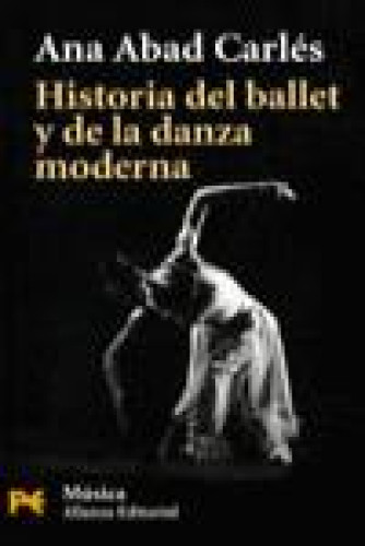 Portada del libro de Historia del ballet y de la danza moderna (El Libro De Bolsillo - Humanidades) Abad Carlés, Ana