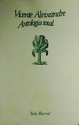 Portada del libro de Antología total de Vicente Aleixandre