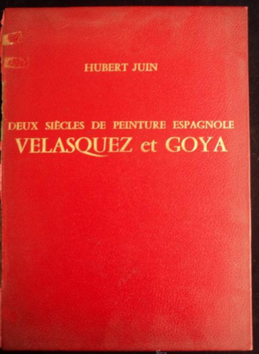 Portada del libro de VELASQUEZ ET GOYA.HUBERT JUIN. NOUVEL OFFICE D'EDITION. 1965