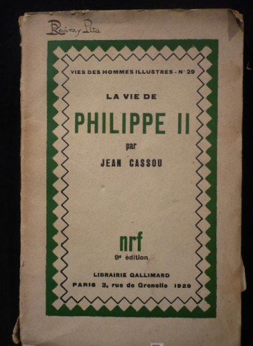 Portada del libro de LA VIE DE PHILIPPE II. JEAN CASSOU. GALLIMARD. 1929 234 PAG