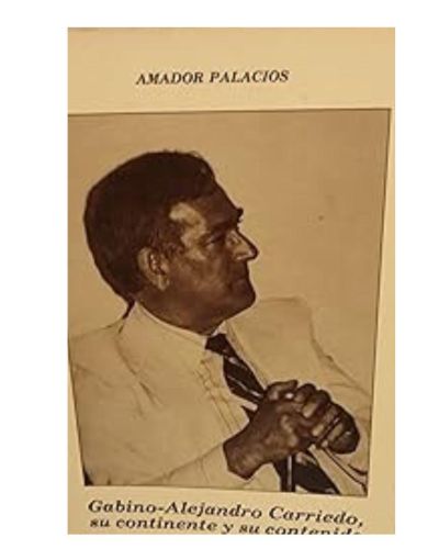 Portada del libro de Gabino Alejandro Carriedo, su continente y su contenido