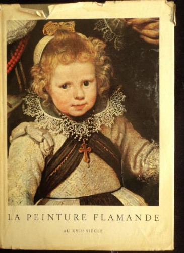 Portada del libro de LA PEINTURE FLMANDE XVII SIECLE. FRANCES. ED.SILVIA ZURICH 1959 126 PAG