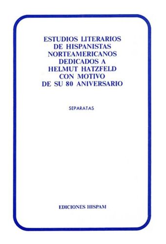 Portada del libro de Estudios literarios de hispanistas norteamericanos dedicados a Helmut Hatzfeld con motivo de su 80 aniversario...
