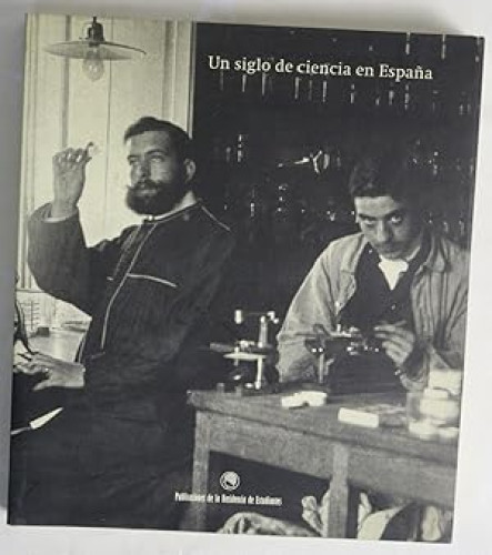 Portada del libro de Un siglo de ciencia en España