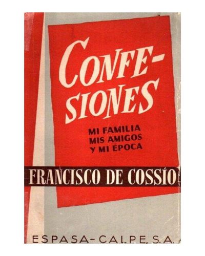 Portada del libro de Confesiones. Mi familia, mis amigos y mi época 