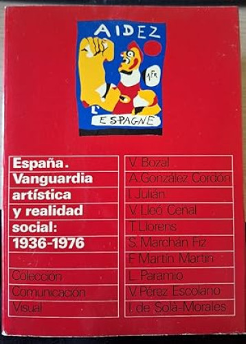 Portada del libro de España, vanguardia artística y realidad social 1936-1976