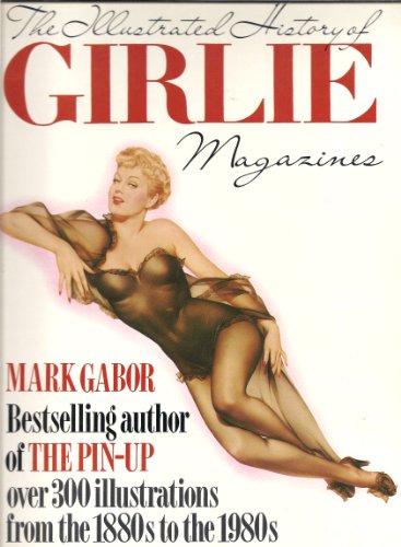 Portada del libro de THE ILLUSTRATED HISTORY OF GIRLIE MAGAZINES