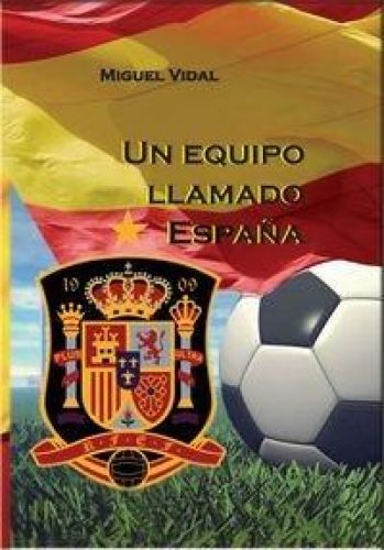 Portada del libro de Un equipo llamado España