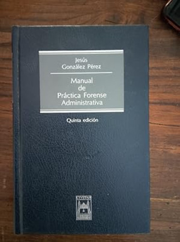 Portada del libro de Manual de práctica forense administrativa