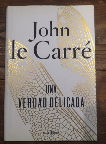 Portada del libro de Una verdad delicada- John le Carré- Editorial Plaza & Janés