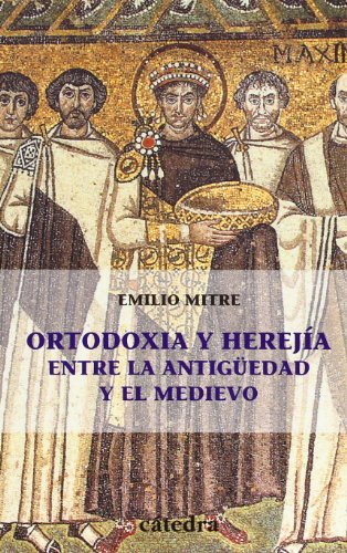 Portada del libro de Ortodoxia y herejía entre la Antigüedad y el Medievo