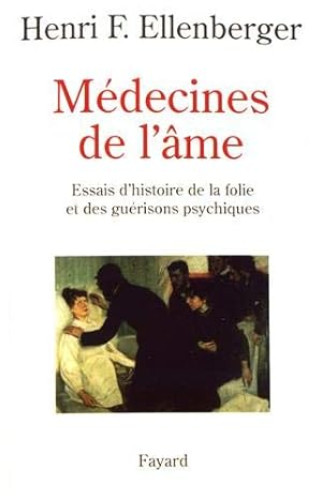 Portada del libro de Médecines de l'âme : Essais d'histoire de la folie et des guérisons psychiques