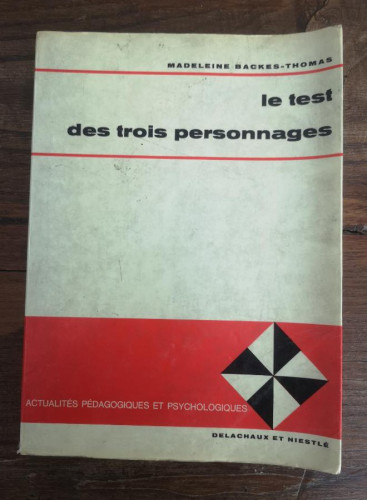Portada del libro de LE TEST DES TROIS PERSONNAGES- MADELEINE BACKES-THOMAS-