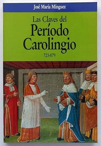 Portada del libro de Las claves del período carolingio