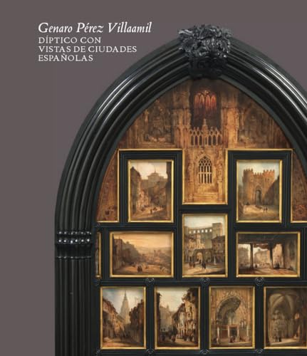 Portada del libro de Genaro Pérez Villaamil. Díptico con vistas de ciudades españolas