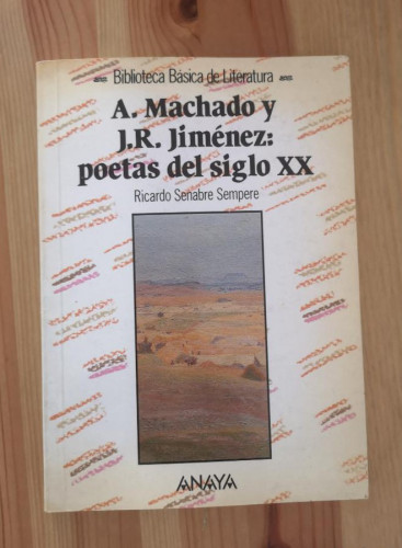 Portada del libro de Machado y Jiménez. Poetas del siglo XX. A Senabre, Ricardo Publicado por Anaya., 1991